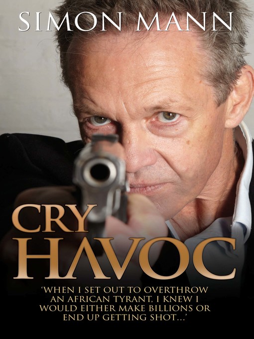 Title details for Cry Havoc by Simon Mann - Available
